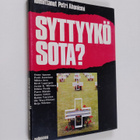 Petri (toim.) Ahoniemi : Syttyykö sota : pohdiskeluja sod... - pikkukuva 1