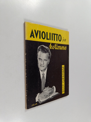 Billy Graham : Avioliitto ja kotimme