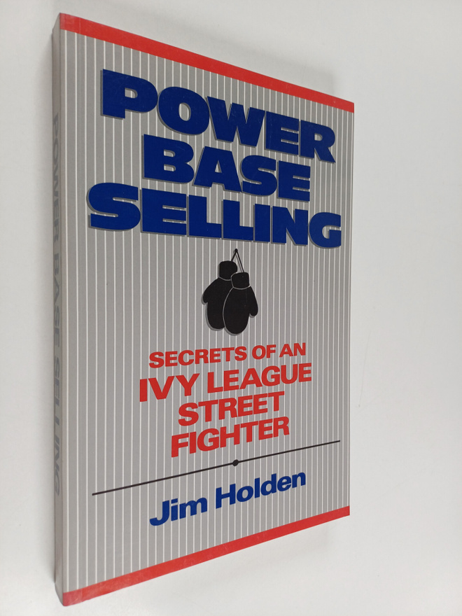 Jim Holden : Power Base Selling, Custom Edition - Secrets...