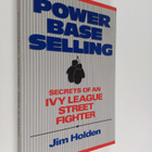 Jim Holden : Power Base Selling, Custom Edition - Secrets... - pikkukuva 1