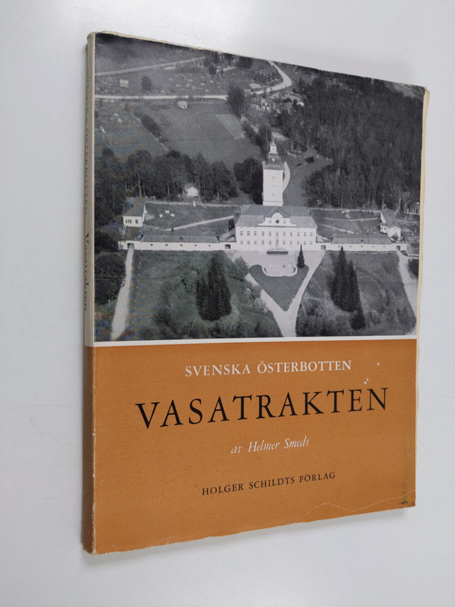 Helmer Smeds : Svenska Österbotten : Vasatraktens kust- o...