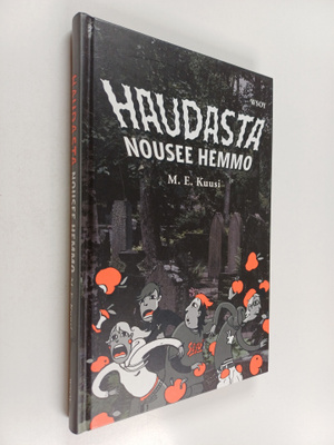M. E. Kuusi : Haudasta nousee hemmo