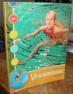 Vesijuoksijan käsikirja - Edita nid. 2005