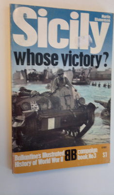Martin Blumenson : Sicily: whose victory? - Ballantine's ...