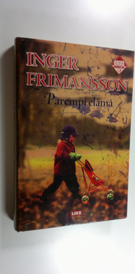 Inger Frimansson : Parempi elämä