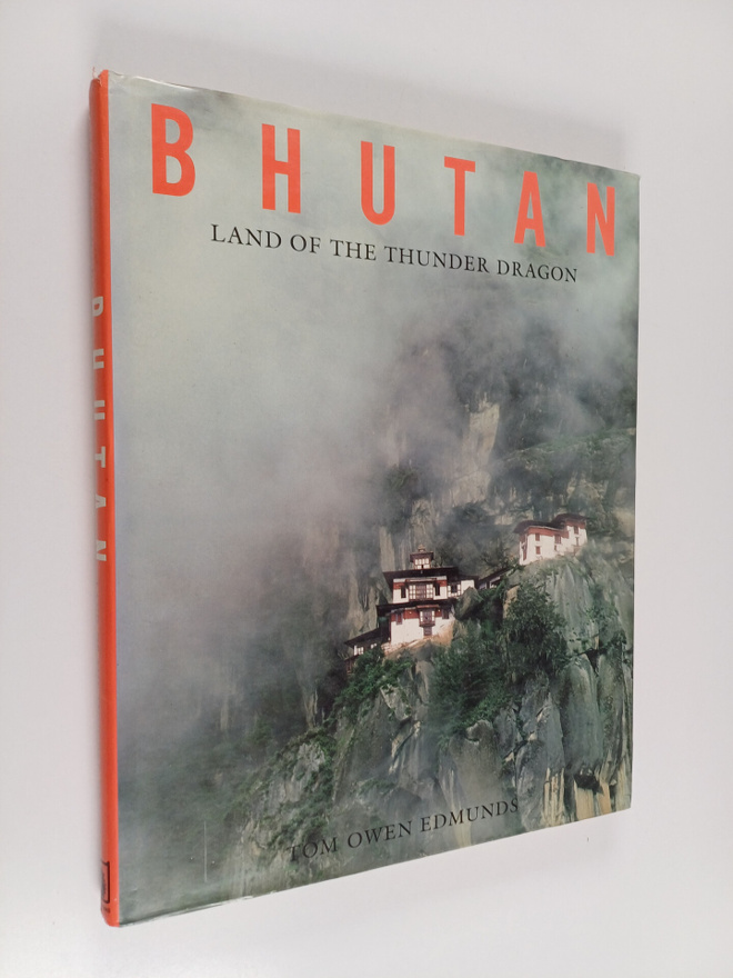 Tom Owen Edmunds : Bhutan : Land of the Thunder Dragon