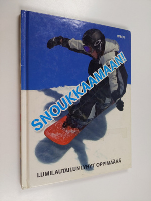 Clive Gifford : Snoukkaamaan! : lumilautailun lyhyt oppim...