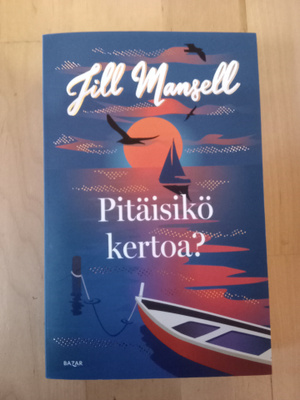 Jill Mansell: Pitäisikö kertoa?