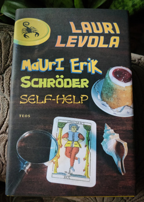 Lauri Levola : MAURI ERIK SHCRÖDER SELF-HELP *uusi*