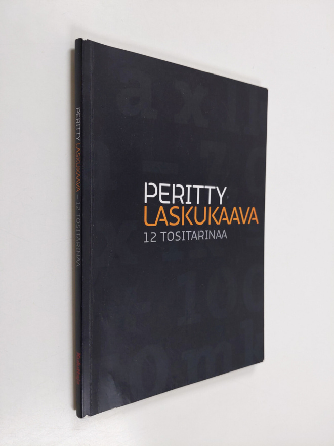 Titi Heikkilä : Peritty laskukaava : 12 tositarinaa