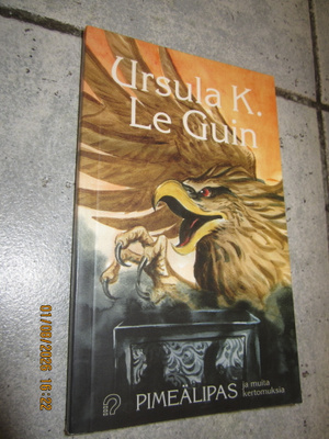 Ursula le guin - Pimeälipas ja muita kertomuksia, 2005 ( K4