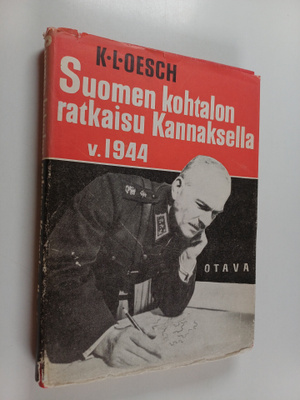 K. L. Oesch : Suomen kohtalon ratkaisu Kannaksella v. 194...