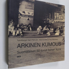 Matti ym. (toim.) Peltonen : Arkinen kumous : suomalaisen... - pikkukuva 1
