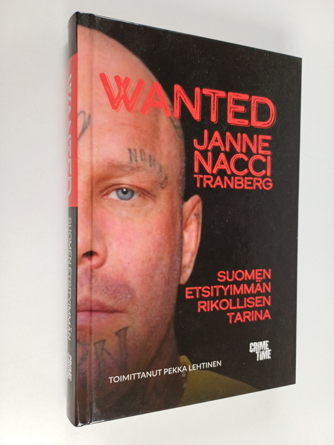 Janne Tranberg : Wanted : Suomen etsityimmän rikollisen t...