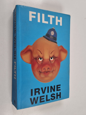 Irvine Welsh : Filth