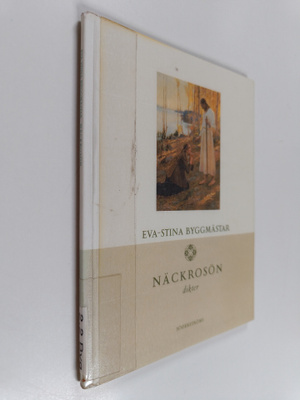 Eva-Stina Byggmästar : Näckrosön : Dikter