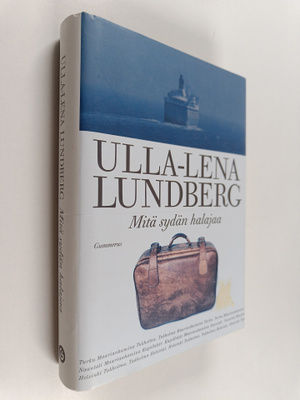 Ulla-Lena Lundberg : Mitä sydän halajaa