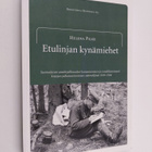 Helena Pilke : Etulinjan kynämiehet : Suomalaisen sotakir... - pikkukuva 1