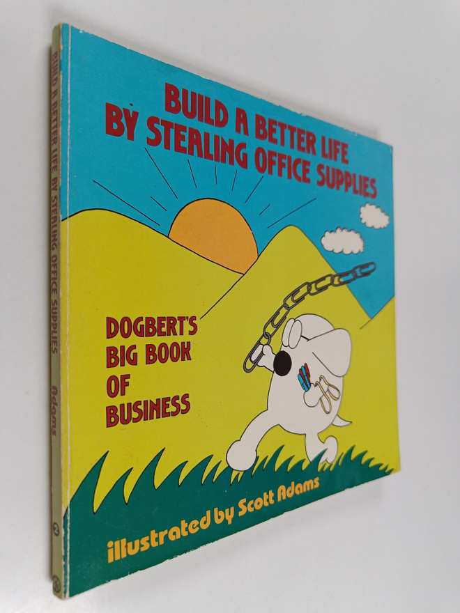 Build a Better Life by Stealing Office Supplies