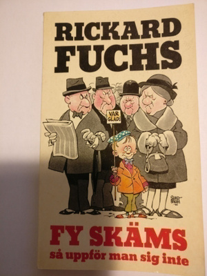 Rickard Fuchs: FY SKÄMS så uppför man sig inte