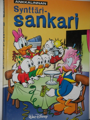 Walt Disney : ANKKALINNAN Synttäri-sankari