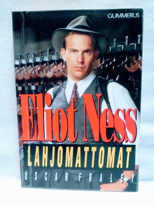 Eliot Ness Lahjomattomat - Oscar Fraley