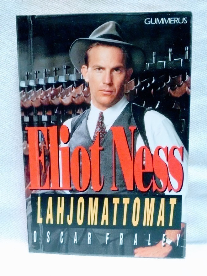 Eliot Ness Lahjomattomat - Oscar Fraley
