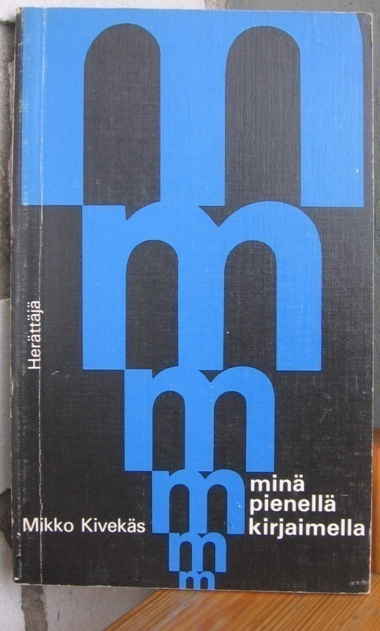 Mikko Kivekäs: minä pienellä kirjaimella, Herättäjä 1979.