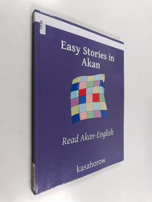 Kasahorow : Easy Stories in Akan - Read Akan-English