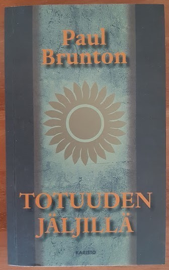 Paul Brunton: Totuuden jäljillä