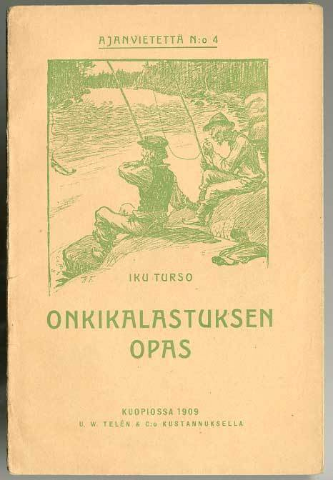Iku Turso: Onkikalastuksen opas (1.p., 1909)