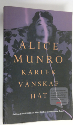 Alice Munro : Kärlek vänskap hat