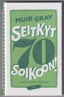 Muir Gray: Seitkyt soikoon!