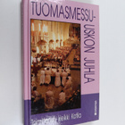 Heikki (toim.) Kotila : Tuomasmessu - uskon juhla - pikkukuva 1