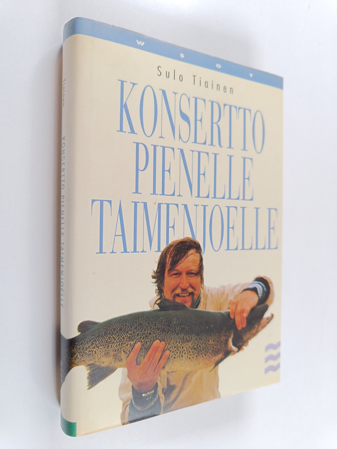 Sulo Tiainen : Konsertto pienelle taimenjoelle