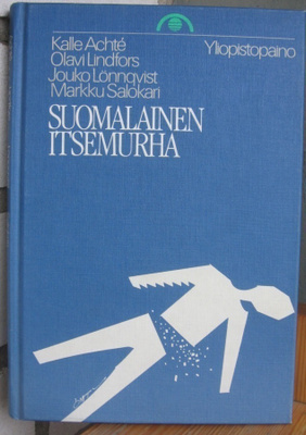 Kalle Achté & al: Suomalainen itsemurha, Yliopistopaino 1989