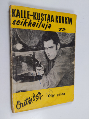 Outsider : Öljy palaa