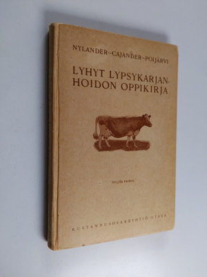 Ilmari Poijärvi ym. : Lyhyt lypsykarjanhoidon oppikirja