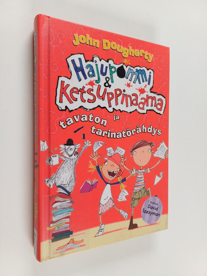 John Dougherty : Hajupommi & Ketsuppinaama ja tavaton tar...