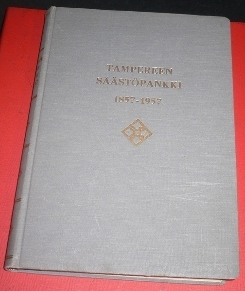 U.Sinisalo : Tampereen Säästöpankki 1857 - 1957