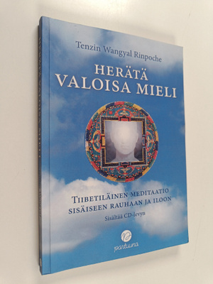 Tenzin Wangyal Rinpoche : Herätä valoisa mieli : tiibetil...