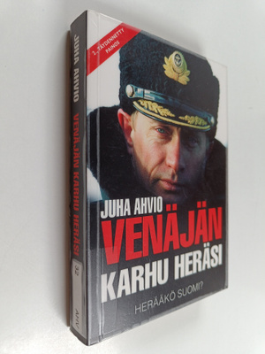 Juha Ahvio : Venäjän karhu heräsi - herääkö Suomi?