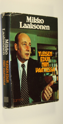 Mikko Laaksonen : Yleisen edun niin vaatiessa (signeerattu)
