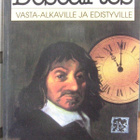 Descartes vasta-alkaville ja edistyville. 174 s. 2000. - pikkukuva 1