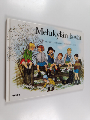 Astrid Lindgren : Melukylän kevät