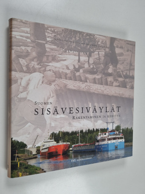 Paavo Sarkkinen : Suomen sisävesiväylät : rakentaminen ja...
