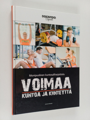 Jouni Virtamo : Monipuolinen kuntosaliharjoittelu : voima...