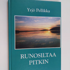 Yrjö Pellikka : Runosiltaa pitkin - pikkukuva 1