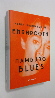 Karin Ehrnrooth : Hamburg blues