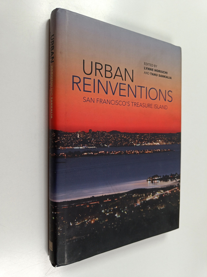 Lynne Horiuchi ym. : Urban Reinventions - San Francisco's...